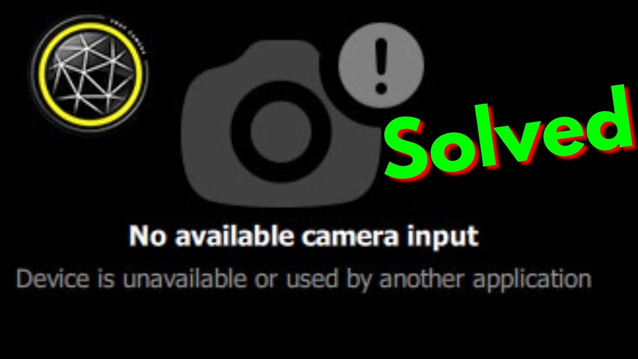 Fix Snap Camera No Available Camera Input Google Meet Zoom Error In Windows 10 8 7 Youtube