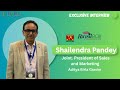 Exclusive Interview with Mr.Shailendra Pandey | Joint President – Sales & Marketing, Grasim |