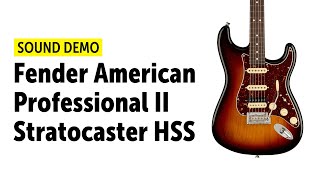 Fender American Professional II Stratocaster HSS - Sound Demo (no talking)