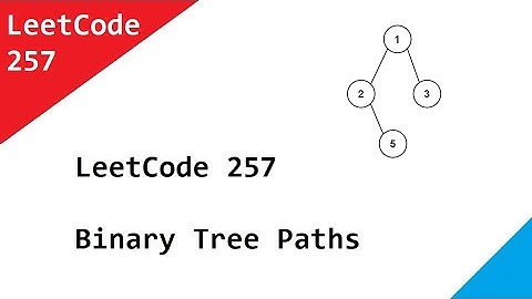 LeetCode 257  Binary Tree Paths