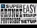 Super Easy Grunge Stamp Photoshop Typography Setup | Tutorial and Free Textures