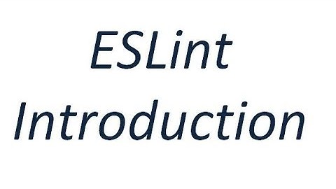 ESLint Introduction - Session1