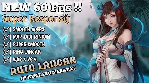 UPDATE 🚀 Config Anti Lag 60 Fps Super Smooth | Lag Fix | Mobile legends