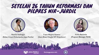 Diskusi Terbuka:  "Setelah 26 Tahun Reformasi dan Pilpres Nir-Jurdil"