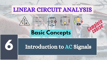 Introduction to AC Signals | Linear Circuit Analysis