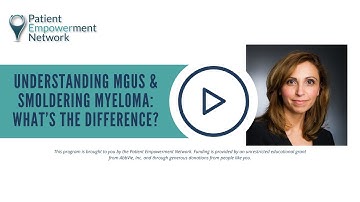 Understanding MGUS & Smoldering Myeloma: What’s the Difference?