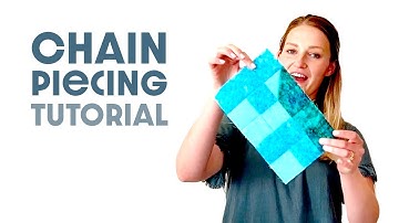 Quilting Basics: Chain Piecing