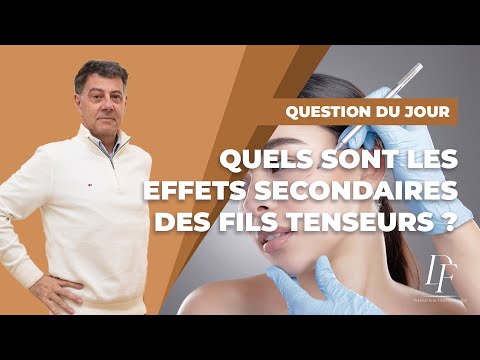 Les effets secondaires des fils tenseurs : ce qu’il faut savoir