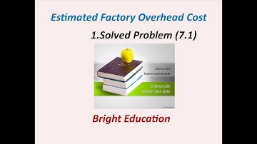 Example of Estimated Factory Overhead Cost || Explanation of Estimated Factory Cost for B.Com