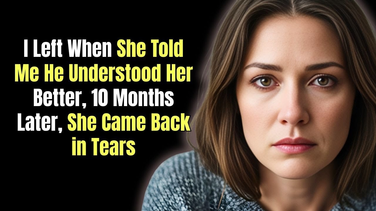 I Left When She Told Me He Understood Her Better, 10 Months Later, She ...