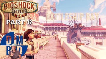 BIOSHOCK INFINITE - Walkthrough Gameplay - Part 6 - BATTLESHIP BAY
