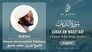 079 Surah An-Naazi'aat With English Translation By Sheikh Noreen Muhammad Siddique