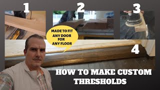 HOW TO MAKE CUSTOM THRESHOLDS FOR WOOD FLOORING -  HOW TO - DIY - MAKE DOORWAY MOLDING ALL FLOORING