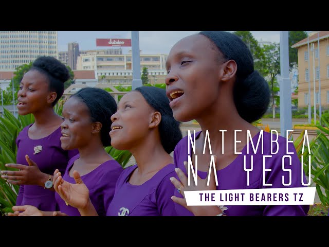 NATEMBEA NA YESU - The Light Bearers Tz, OFFICIAL VIDEO 2023 class=