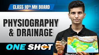 🎯PHYSIOGRAPHY AND DRAINAGE in 1 Shot | SST | SSC Maharashtra Board