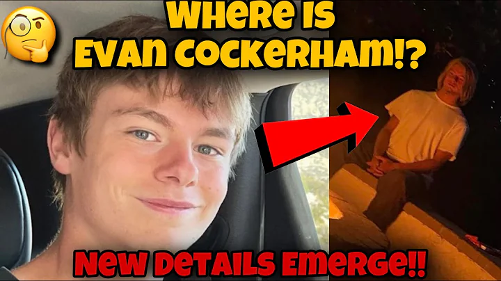 UPDATE! New Details About Evan Cockerham Mysteriou...