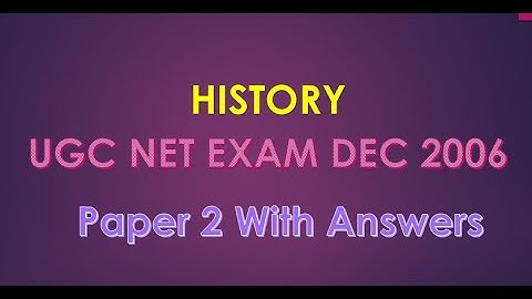 UGC NET History DEC 2006 Paper 2 with Answers