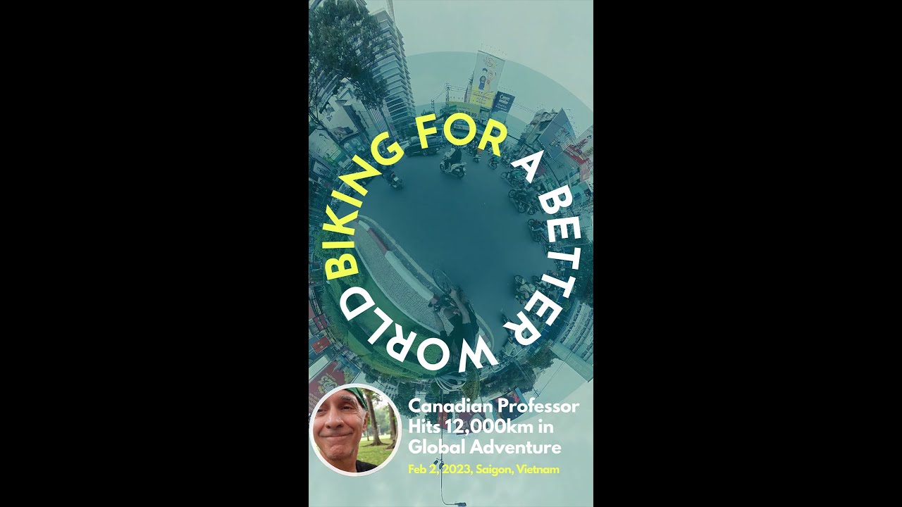 Biking for a Better World: Canadian Professor Hits 12,000km in Global ...