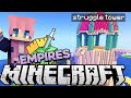 Big Struggle Tower Ep 6 Minecraft Empires 1 17 Big Struggle Tower Ep 6 Minecraft Empires 1 17