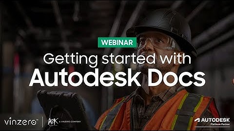 Getting started with Autodesk Docs