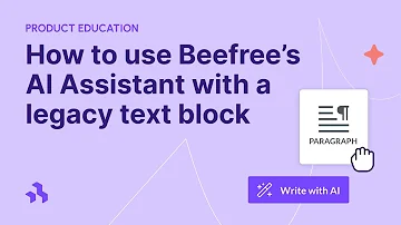 How to Use Beefree's AI Assistant with a Legacy Text Block