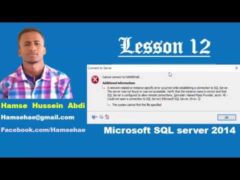 Lesson 12 Fix Microsof Sql Server Error 2 or Error 40 AF SOOMAALI