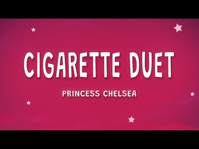 Princess Chelsea - The Cigarette Duet (Lyrics) class=