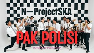 UFO - PAK POLISI | Cover SKA Punk Version | N—Project SKA