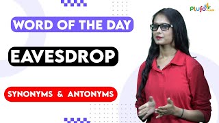 Eavesdrop - Word of the Day || Synonyms and Antonyms || English Vocabulary