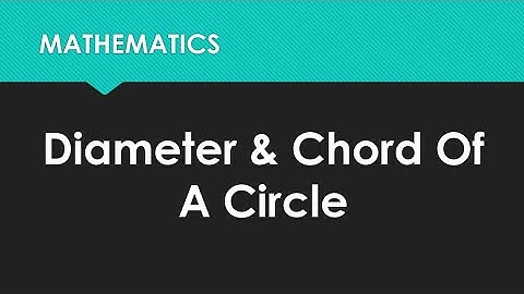 Diameter and Chord of a Circle || Difference Between Chord and Diameter
