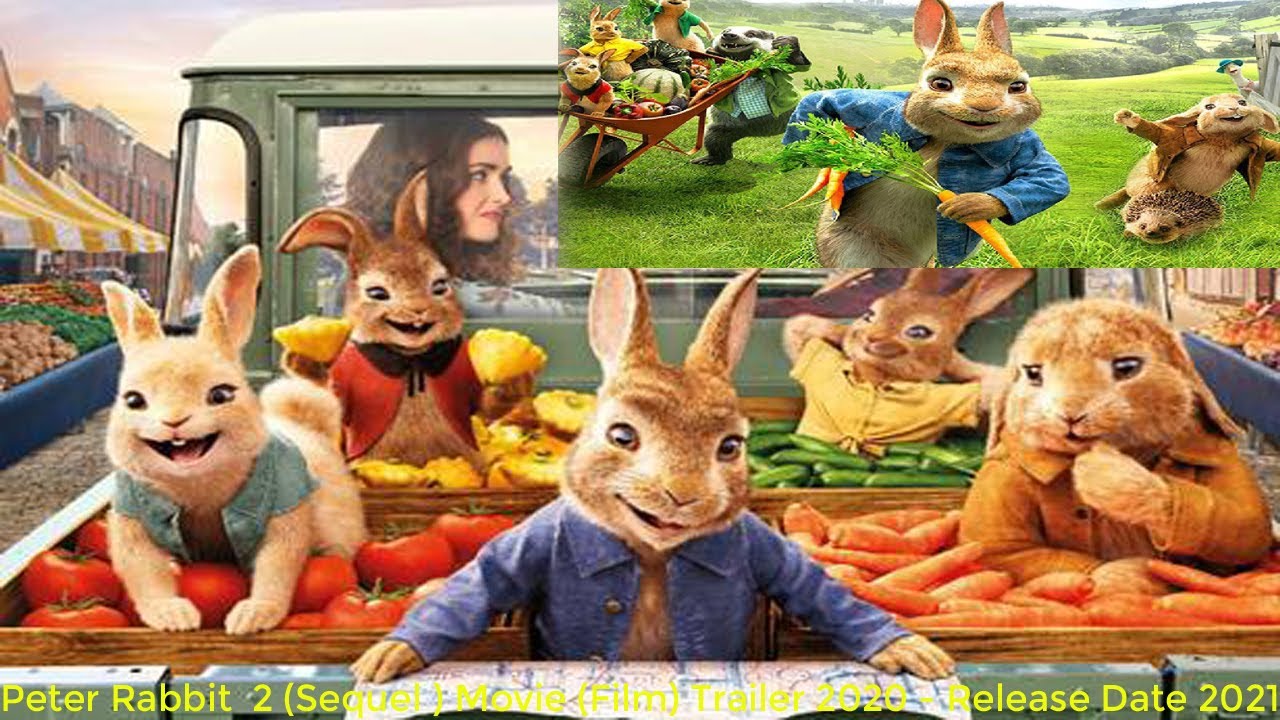 Peter Rabbit 2 (Sequel ) Movie (Film) Trailer 2020 ...