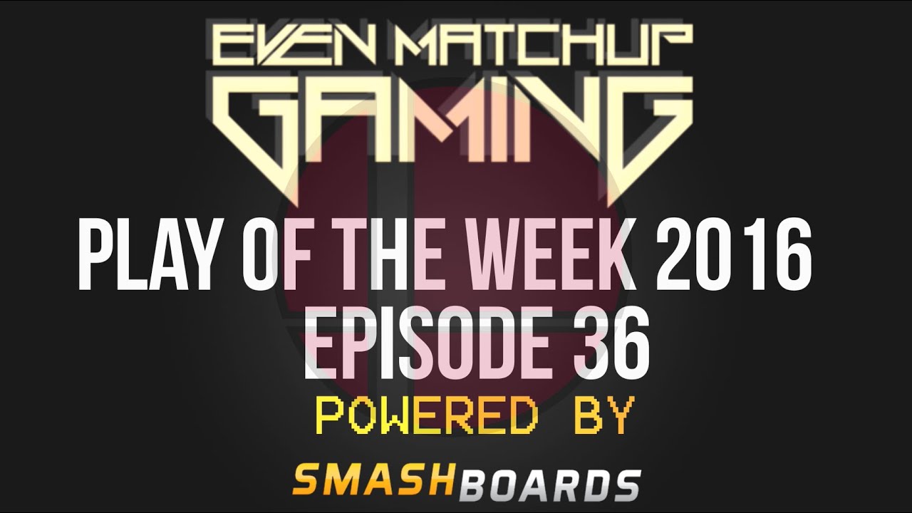 EMG Super Smash Bros. Play of the Week 2016 - Episode 36