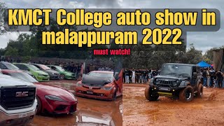 Best Auto Show in Malappuram 2022 💥\/ KMCT College Kuttippuram\/ മലപ്പുറത്തെ modified വണ്ടികൾക്കൊപ്പം