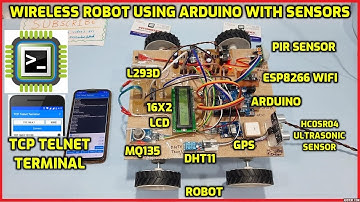 Wireless Robot using Arduino with Sensors ( Ultrasonic | PIR | DHT11 | MQ135 ) GPS Alerts TCP Telnet