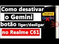 COMO TIRAR o GEMINI do BOTÃO POWER (liga/desliga) no REALME C61