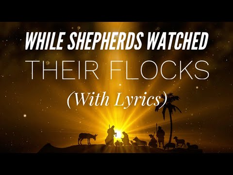 While Shepherds Watched Their Flocks (with lyrics) - BEAUTIFUL Christmas Carol