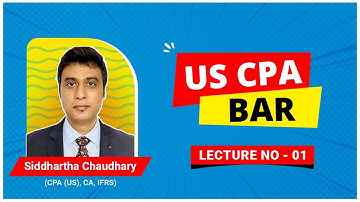 US CPA - Business Analysis and Reporting (BAR)  Lecture No. 01 by Siddhartha Chaudhary