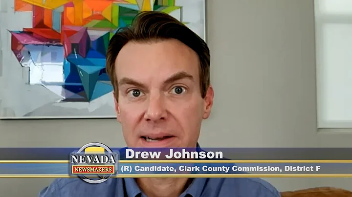 Nevada Newsmakers - May 6, 2022 - Drew Johnson (R)...