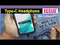 🙊 USB Type-c Earphones Doesn&#39;t work on every Mobile 💔 📱 🛠