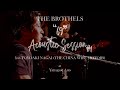 Capture de la vidéo The Brothels "69" Acoustic Session【 #1 】1.Castaway  2.Achillea