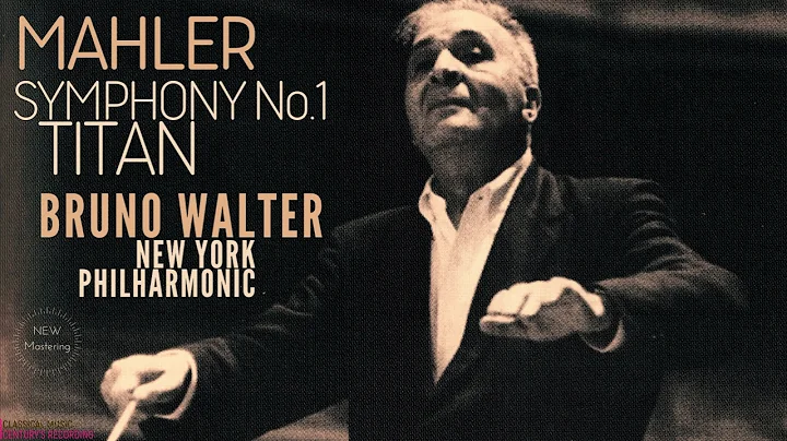 Mahler - Symphony No.1 ''Titan'' NEW MASTERING (Centurys rec.: Bruno Walter, New York Philharmonic)