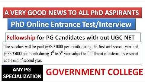 Online PhD Entrance Test/Interview for Any PG in Govt. College | 20,04,000/-Non UGC NET Fellowship