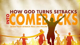 How God Turns Setbacks Into Comebacks // Rev. Dr. Keith A. Troy - Pastor