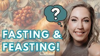 Fasting Around the Holidays (Is it possible?!)