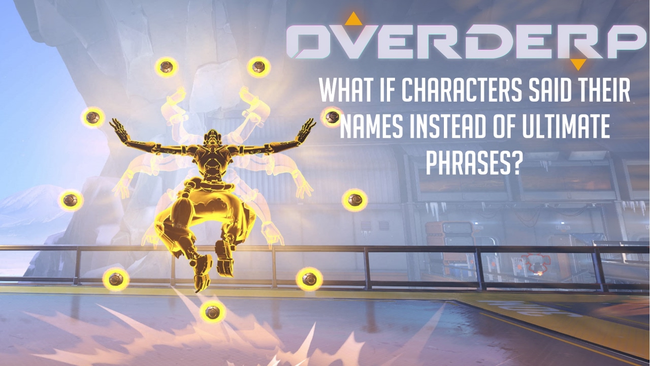 What If Overwatch Heroes Said Their Name Instead Of Ultimate Phrases
