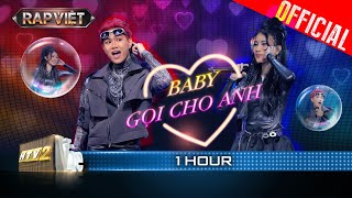 [1 HOUR] Ngấm trọn tình yêu socola kẹo mút với Baby Gọi Cho Anh - CAPTAIN & UMIE | Rap Việt 2023