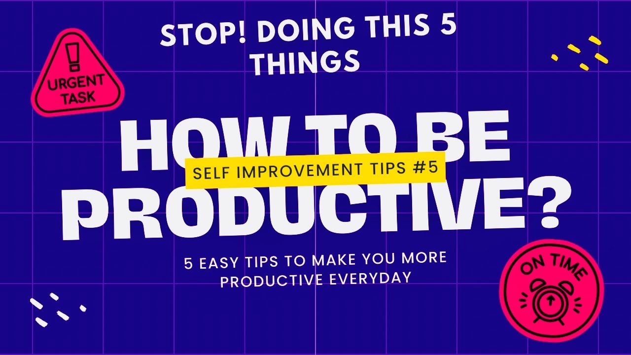 5 TIPS to improve Yourself | LIFE CHANGING Tips you need to know - YouTube