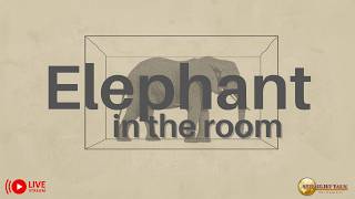 The Elephant in the Room - Time to address it