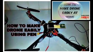 How to make Drone easily at home with waste material a single pen