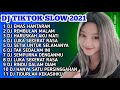 DJ TIKTOK SLOW 2021 || DJ EMAS HANTARAN ARIEF & YOLLANDA || DJ REMBULAN MALAM ARIEF